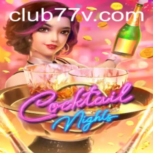 Unveiling CocktailNights: Exploring the Thrilling World of CLUB77