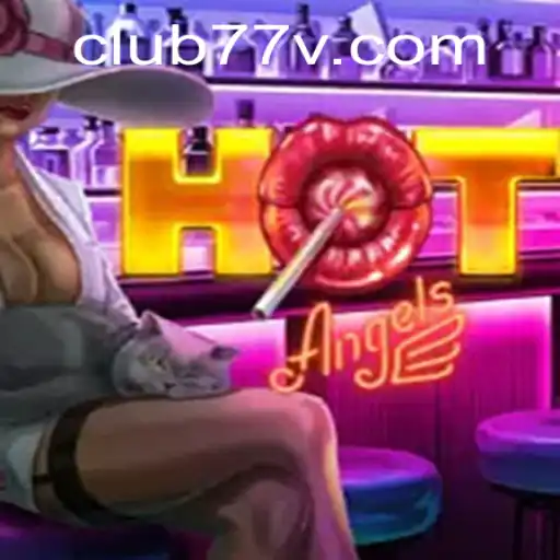 Discover the Thrills of HotAngels and the Exciting CLUB77