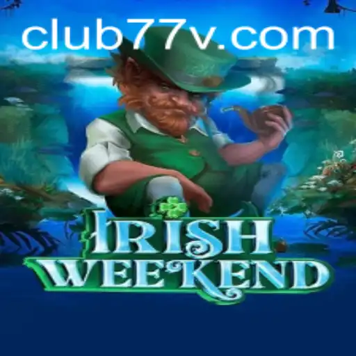 Discover the Exciting World of IrishWeekend with CLUB77