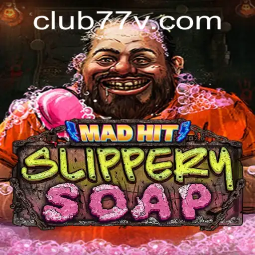 MadHitSlipperySoap Game Guide: Understanding the World of CLUB77