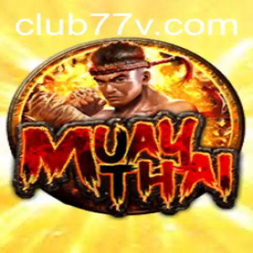 Unveiling the Thrilling Dynamics of the Game MuayThai at CLUB77